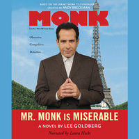 Mr. Monk Is Miserable - Lee Goldberg