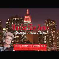 Madison Avenue Shoot: A Murder, She Wrote Mystery - Jessica Fletcher, Donald Bain