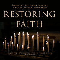 Restoring Faith: America’s Religious Leaders Answer Terror with Hope - Various authors