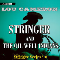 Stringer and the Oil Well Indians - Lou Cameron