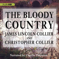 The Bloody Country - James Lincoln Collier, Christopher Collier