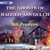 The Ghosts of Ragged-Ass Gulch - Bill Pronzini