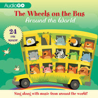 The Wheels on the Bus Around the World - various authors