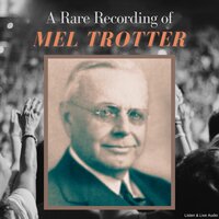 A Rare Recording of Mel Trotter - Mel Trotter