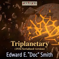 Triplanetary (1934, serialized version) - Edward E. Smith