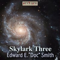 Skylark Three - Edward E. Smith