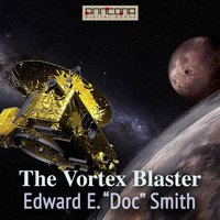 The Vortex Blaster - Edward E. Smith