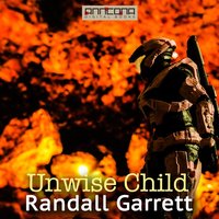 Unwise Child - Randall Garrett