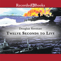 Twelve Seconds To Live - Douglas Reeman