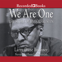 We Are One: The Story of Bayard Rustin - Larry Dane Brimner