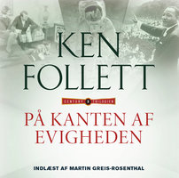 På kanten af evigheden: Century-trilogien 3 - Ken Follett