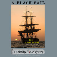 A Black Sail: A Coleridge Taylor Mystery - Rich Zahradnik