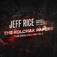 The Kolchak Papers: The Original Novels - Jeff Rice