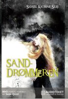 Sanddrømmeren - Sidsel Katrine Slej