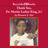 Thank You, Dr. Martin Luther King, Jr.! - Eleanora Tate