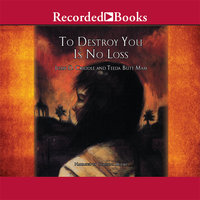 To Destroy You is No Loss: The Odyssey of a Cambodian Family - Joan Criddle