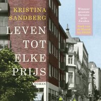 Leven tot elke prijs - Kristina Sandberg