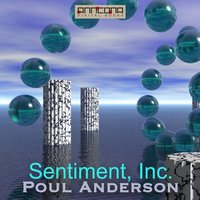 Sentiment Inc, - Poul Anderson