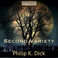 Second Variety - Philip K. Dick