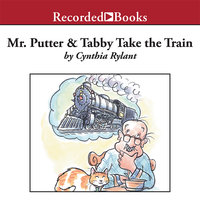 Mr. Putter and Tabby Take the Train - Cynthia Rylant