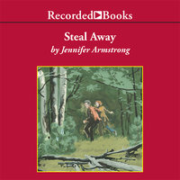 Steal Away - Jennifer Armstrong