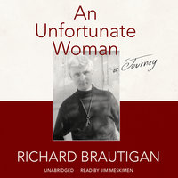 An Unfortunate Woman - Richard Brautigan