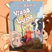 Vigga & Luna #3: Bondemanden - Lise Bidstrup