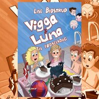 Vigga & Luna #5: Til fødselsdag - Lise Bidstrup