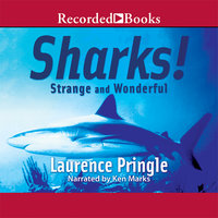 Sharks! Strange and Wonderful - Laurence Pringle