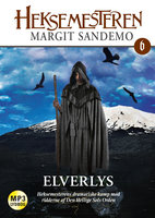 Heksemesteren 06 - Elverlys - Margit Sandemo
