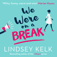 We Were On a Break - Lindsey Kelk