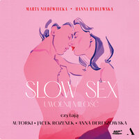 Slow sex. Uwolnij miłość - Marta Niedźwiecka, Hanna Rydlewska