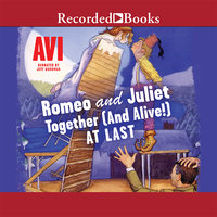 Romeo and Juliet—Together (and Alive!) At Last - Avi