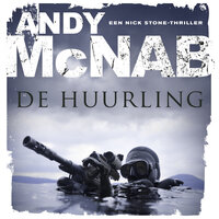 De huurling: Een Nick Stone-thriller - Andy McNab
