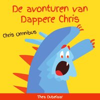 De avonturen van Dappere Chris Omnibus - Thea Dubelaar