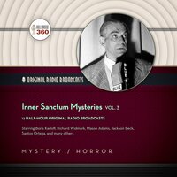 Inner Sanctum Mysteries, Vol. 3 - Hollywood 360, CBS Radio