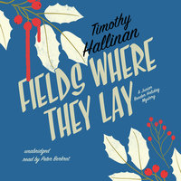 Fields Where They Lay: A Junior Bender Holiday Mystery - Timothy Hallinan