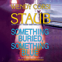 Something Buried, Something Blue: A Lily Dale Mystery - Wendy Corsi Staub