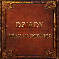 Dziady Cz. 3 (Streszczenie lektury szkolnej) - Adam Mickiewicz