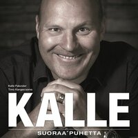 Kalle: Suoraa puhetta - Kalle Palander, Timo Kangasluoma
