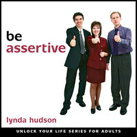 Be Assertive - Lynda Hudson