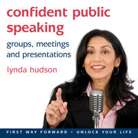 Confident Public Speaking - Lynda Hudson