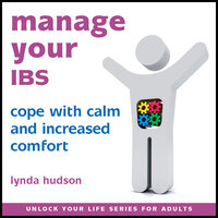 Manage Your IBS: Cope With Calm and Increased Comfort - Lynda Hudson