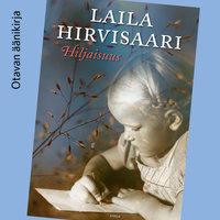 Hiljaisuus - Laila Hirvisaari