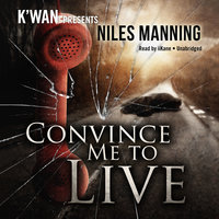 Convince Me to Live - Niles Manning