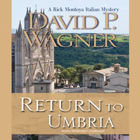 Return to Umbria: A Rick Montoya Italian Mystery - David P. Wagner