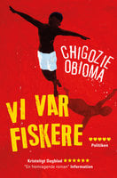 Vi var fiskere - Chigozie Obioma