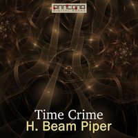 Time Crime - H. Beam Piper