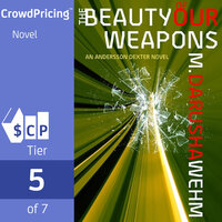 The Beauty of Our Weapons - M. Darusha Wehm