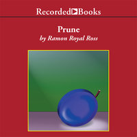 Prune - Ramon Royal Ross